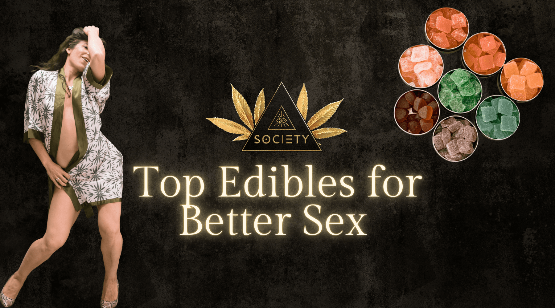The Best Edibles for Better Sex