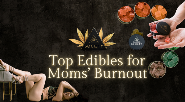 Best Edibles for Moms Facing Motherhood Burnout