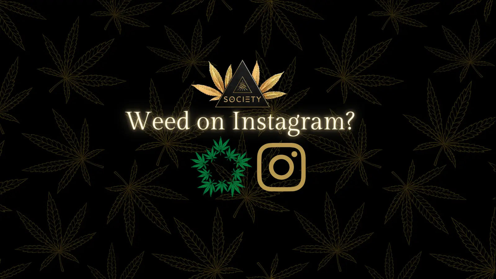 Can You Post Weed on Instagram? Cannabis Social Rules