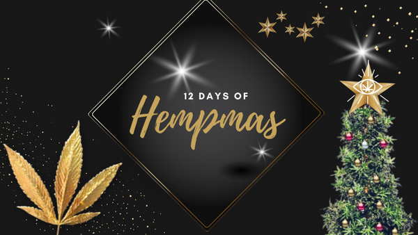12 Gifts of HEMPmas from your Dope Friend.