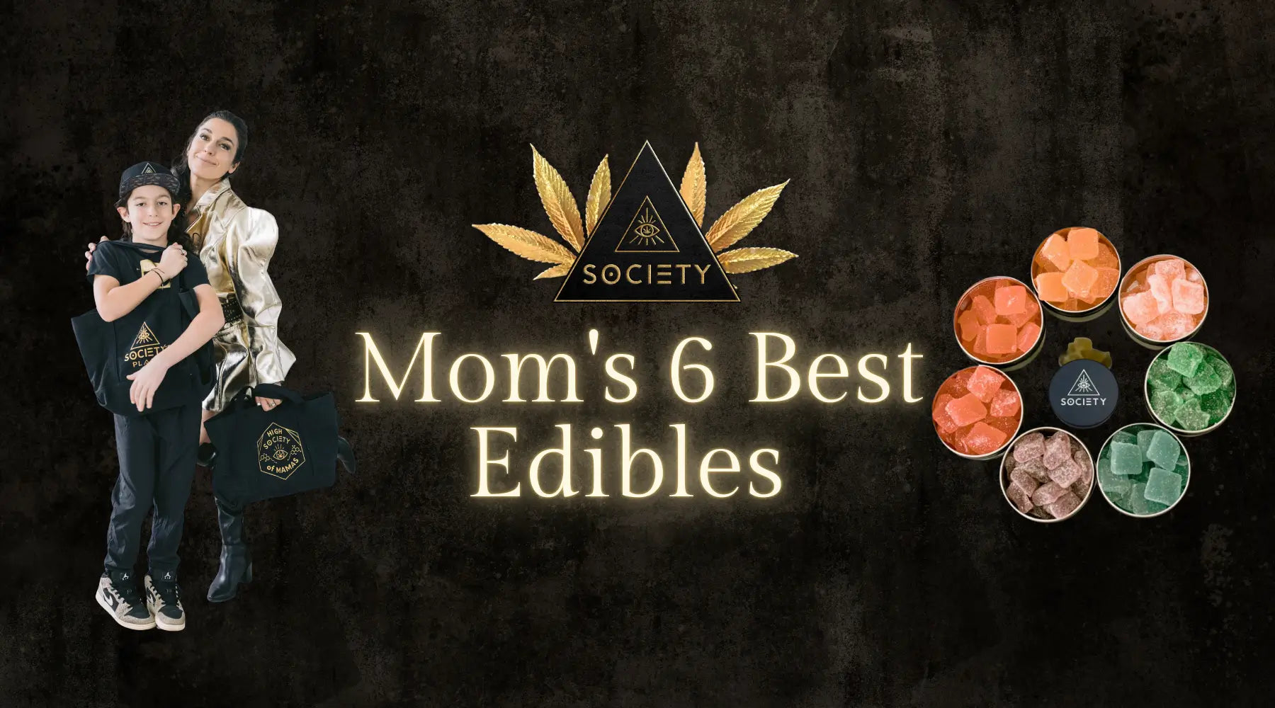 Mom's 6 Best Edibles