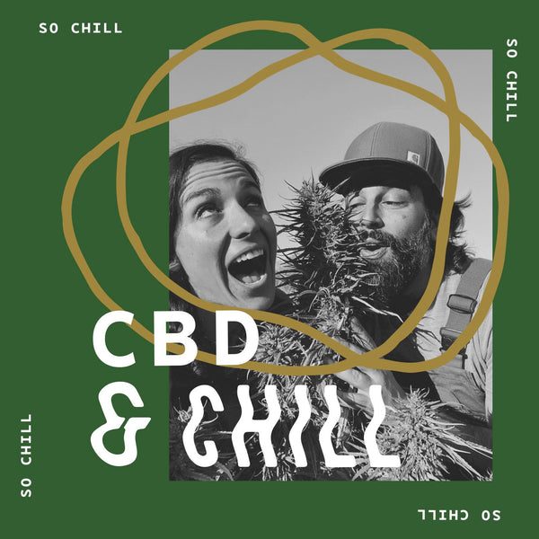 Now is the Time to CBD and CHILL