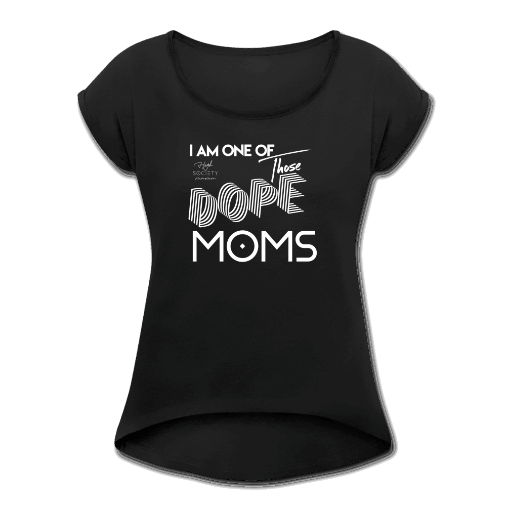 Dope Moms - Women's Roll Cuff T-Shirt - Society