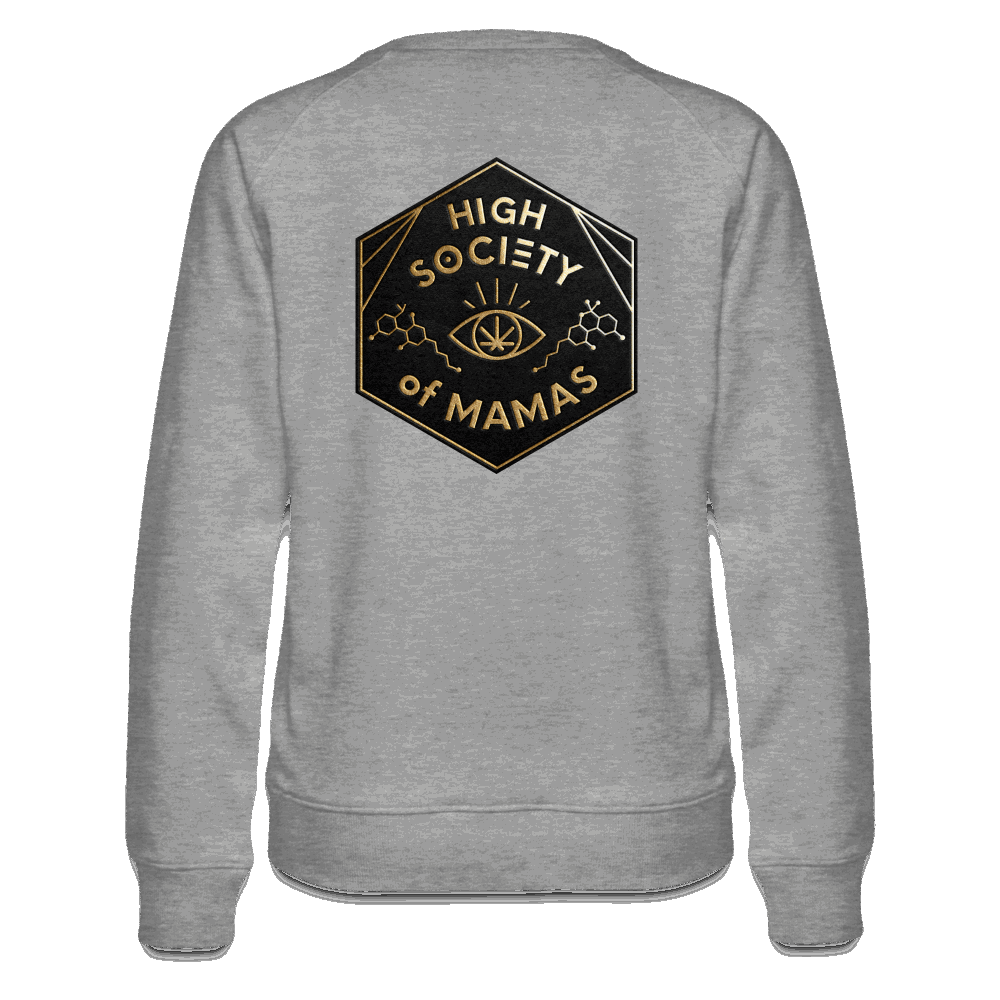 Advocate Like a Mother High Society of Mamas Women’s Sweatshirt - heather grey