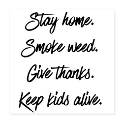Stay Home Smoke Weed Poster 8x8 - Society